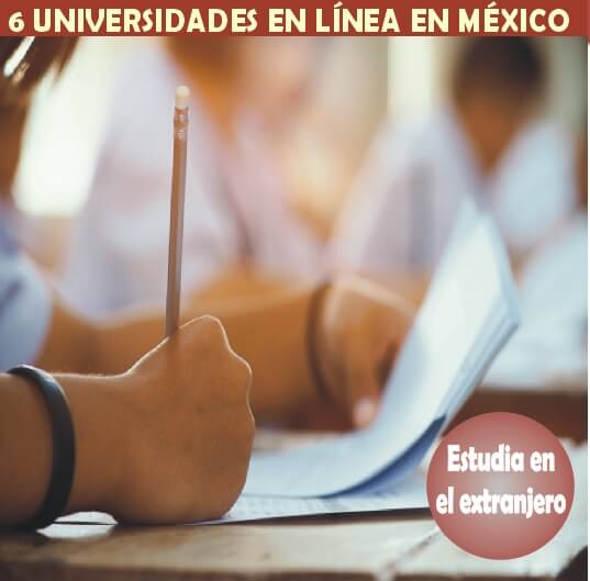 6 UNIVERSIDADES EN LÍNEA EN MÉXICO