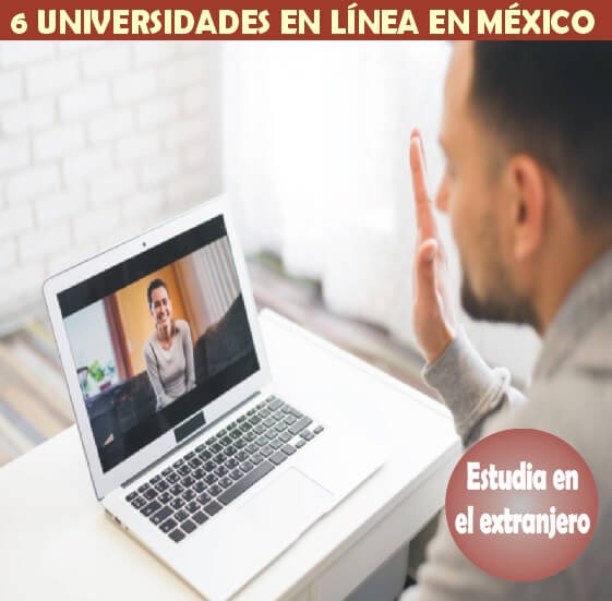 6 UNIVERSIDADES EN LÍNEA EN MÉXICO