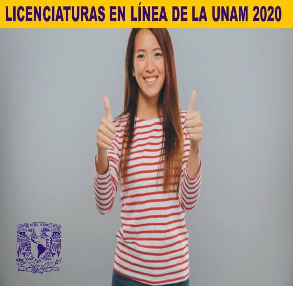 LICENCIATURAS EN LÍNEA DE LA UNAM 2020