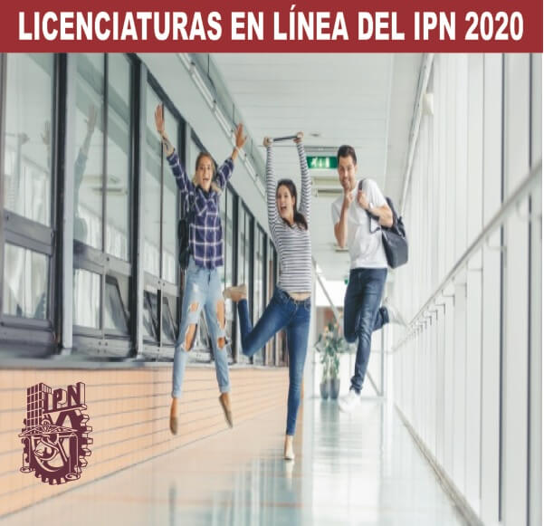 LICENCIATURAS EN LÍNEA DEL IPN 2020 