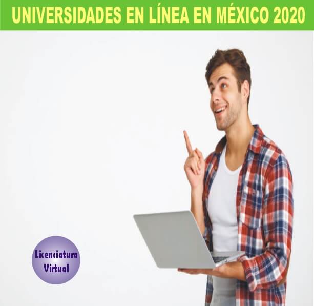 UNIVERSIDADES EN LINEA EN MÉXICO 2020