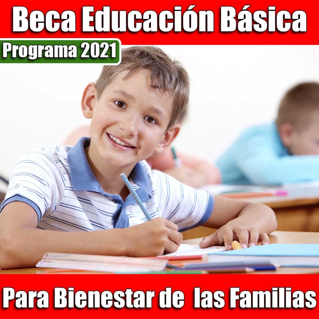 Becas Bienestar para las familias en Educación Primaria básica