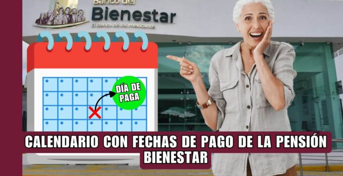 Calendario de Paga Pensión Bienestar Septiembre 2024