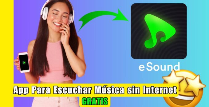 Aplicación para Oír Música Gratis sin Internet: eSound 2024