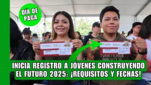 Jóvenes Construyendo el Futuro 2025